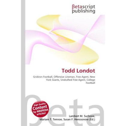Thumbnail - Todd Londot, Ratgeber von Lambert M. Surhone, Mariam T. Tennoe, Susan F. Henssonow