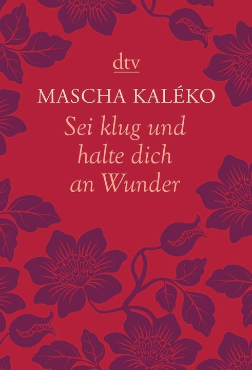 Actual product image Sei klug und halte dich an Wunder (German, Masha Kaléko, 2013)