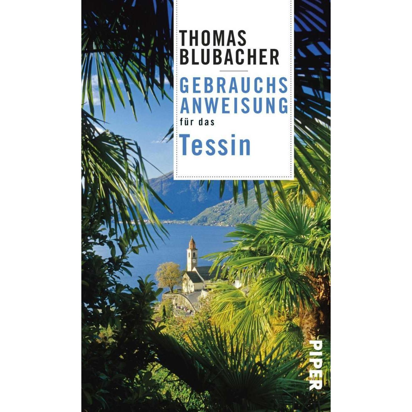 Gebrauchsanweisung für das Tessin, Ratgeber von Thomas Blubacher