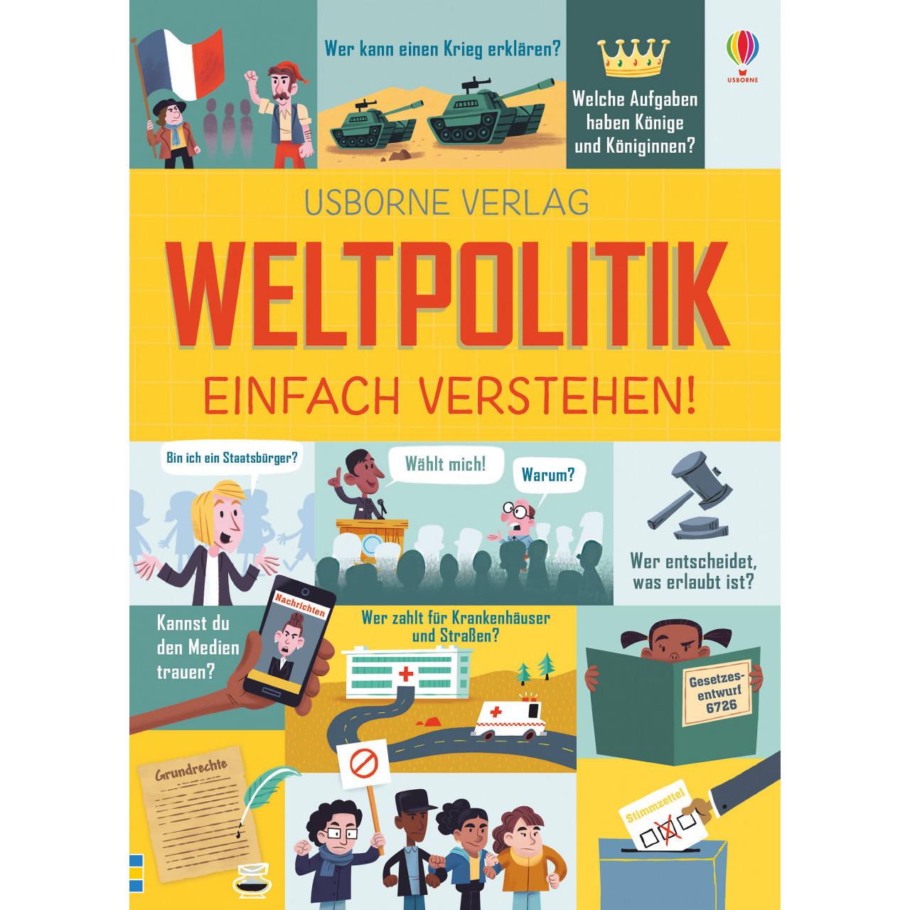 Weltpolitik – einfach verstehen!, Kinderbücher von Louie Stowell, Alex Frith, Rosie Hore