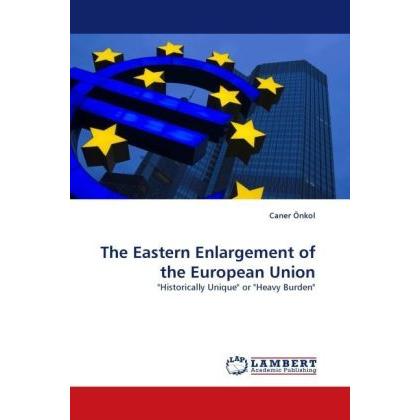 The Eastern Enlargement of the European Union, Fachbücher von Caner Önkol