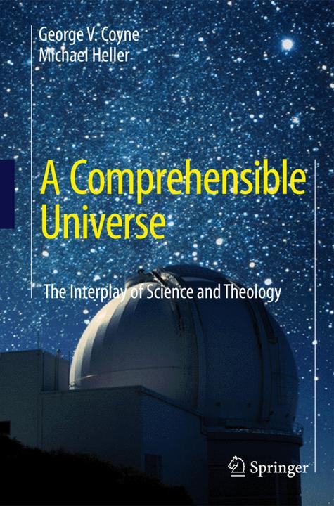 A Comprehensible Universe (George V. Coyne, Michael Heller, 2010)