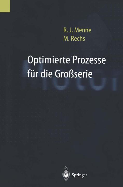 Produktbild Optimierte Prozesse für die Grossserie (Deutsch, Manfred Rechs, Rudolf Menne, 2014)
