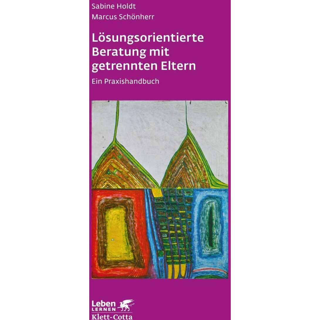 Lösungsorientierte Beratung mit getrennten Eltern, Fachbücher von Sabine Holdt