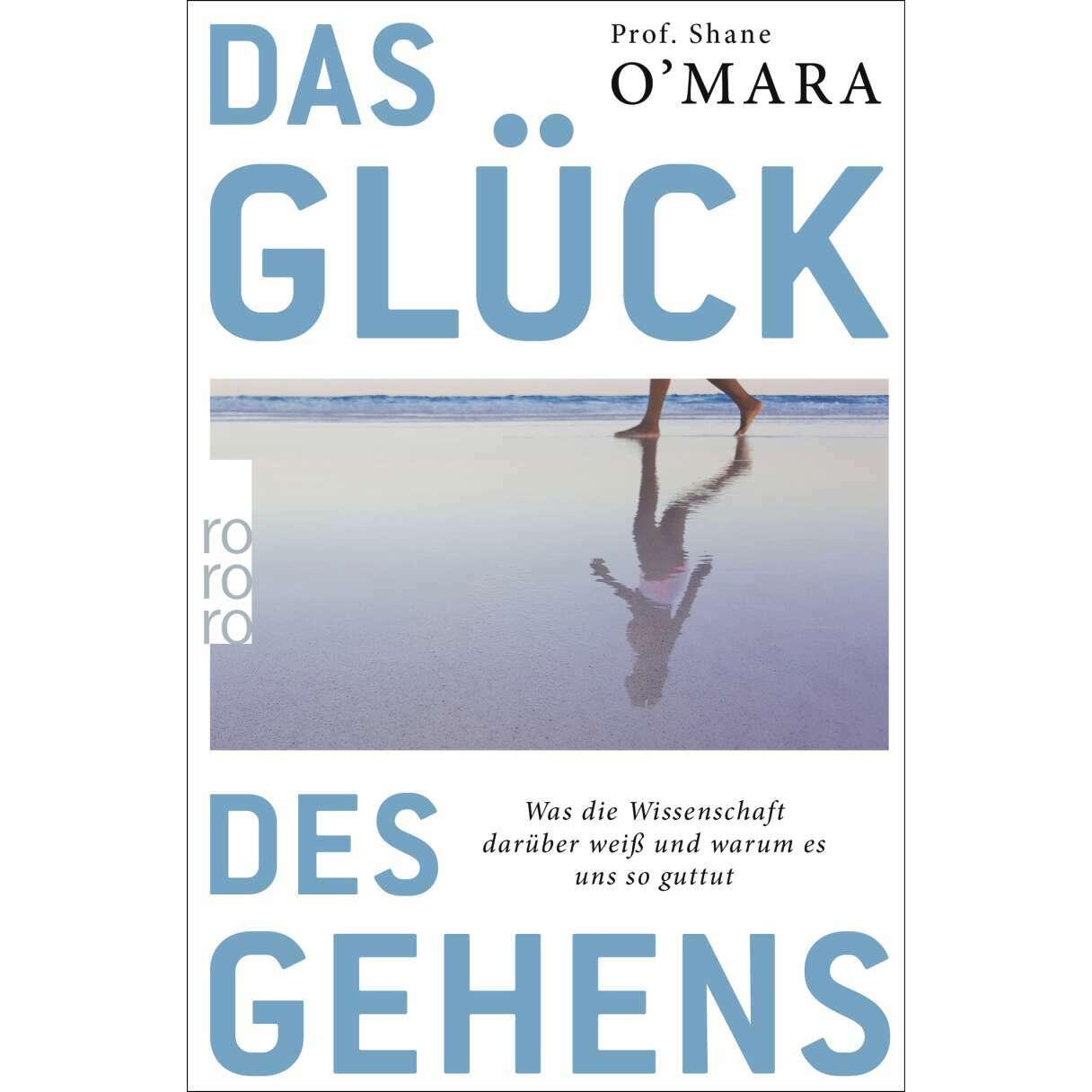 Das Glück des Gehens, Fachbücher von Shane O'Mara