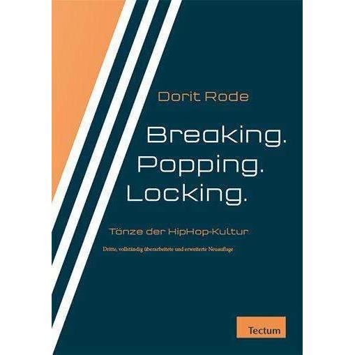 Breaking. Popping. Locking, Sachbücher von Dorit Rode