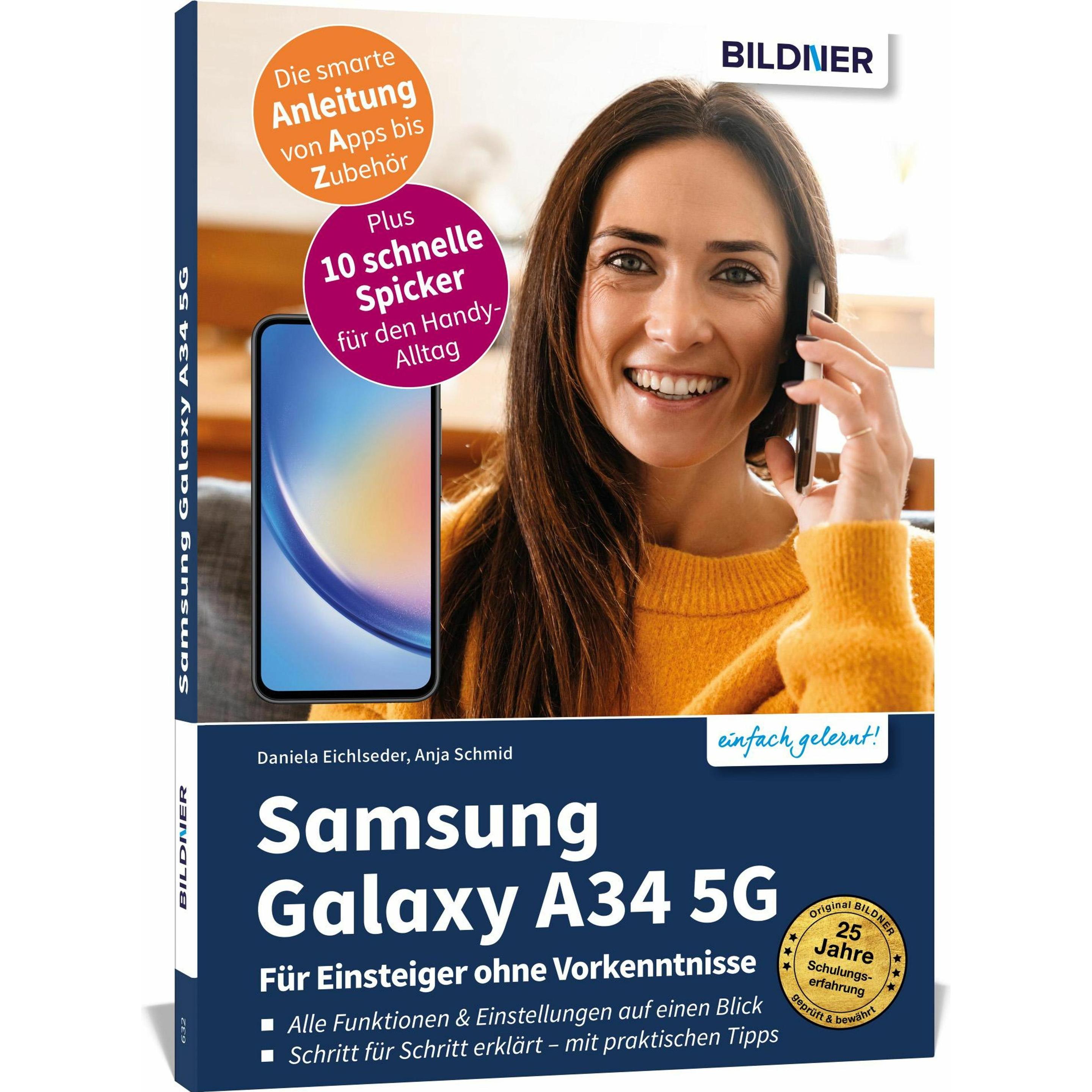 Samsung Galaxy A34 5G - Für Einsteiger ohne Vorkenntnisse, Ratgeber von Daniela Eichlseder, Anja Schmid