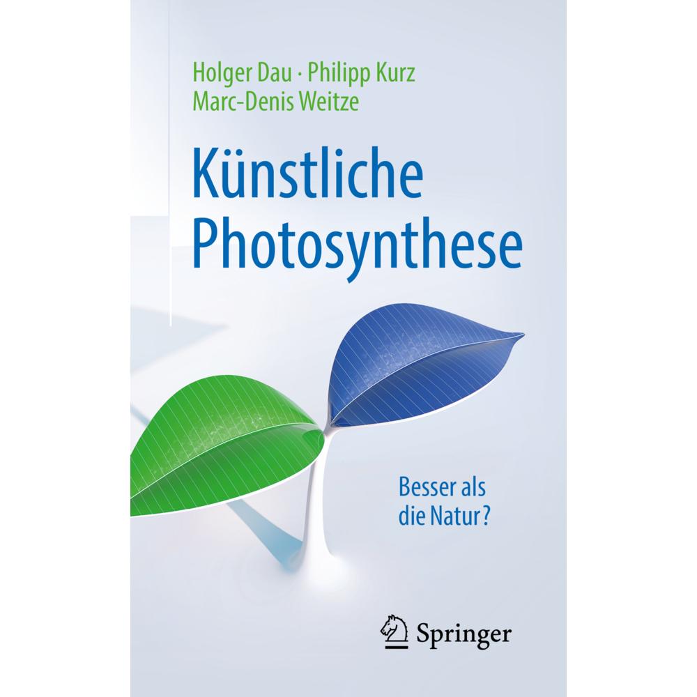 Künstliche Photosynthese, Fachbücher von Marc-Denis Weitze, Holger Dau, Philipp Kurz