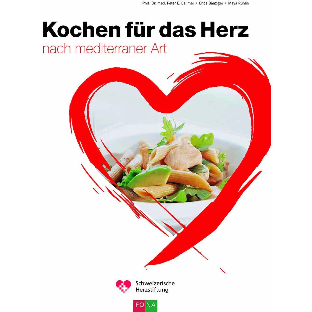 Kochen für das Herz, Ratgeber von Maya Rühlin, Erica Bänziger, Peter E. Dr. med. Ballmer