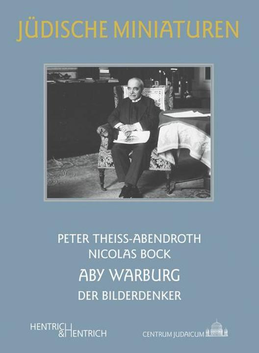 Produktbild Aby Warburg (Deutsch, Nicolas Bock, Peter Theiss-Abendroth, 2017)