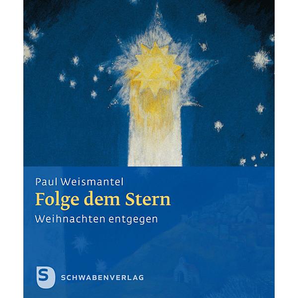 Weismantel:Folge dem Stern, Sachbücher von Paul Weismantel