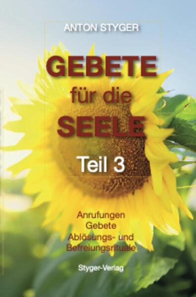 Gebete für die Seele, Teil 3 (Deutsch, Anton Styger, 2023)