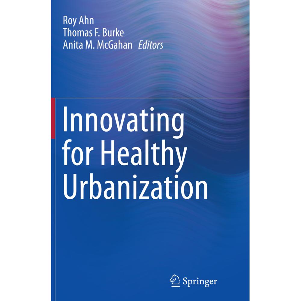 Innovating for Healthy Urbanization, Fachbücher von Thomas F. Burke, Anita M. McGahan, Roy Ahn