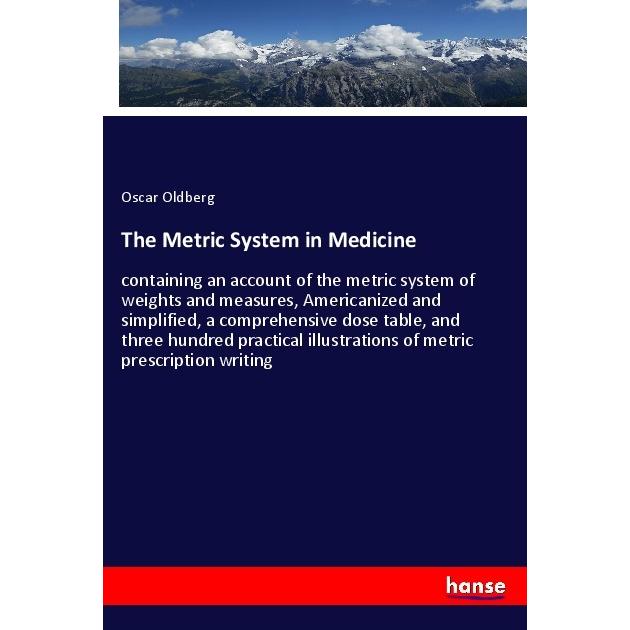 The Metric System in Medicine, Fachbücher von Oscar Oldberg