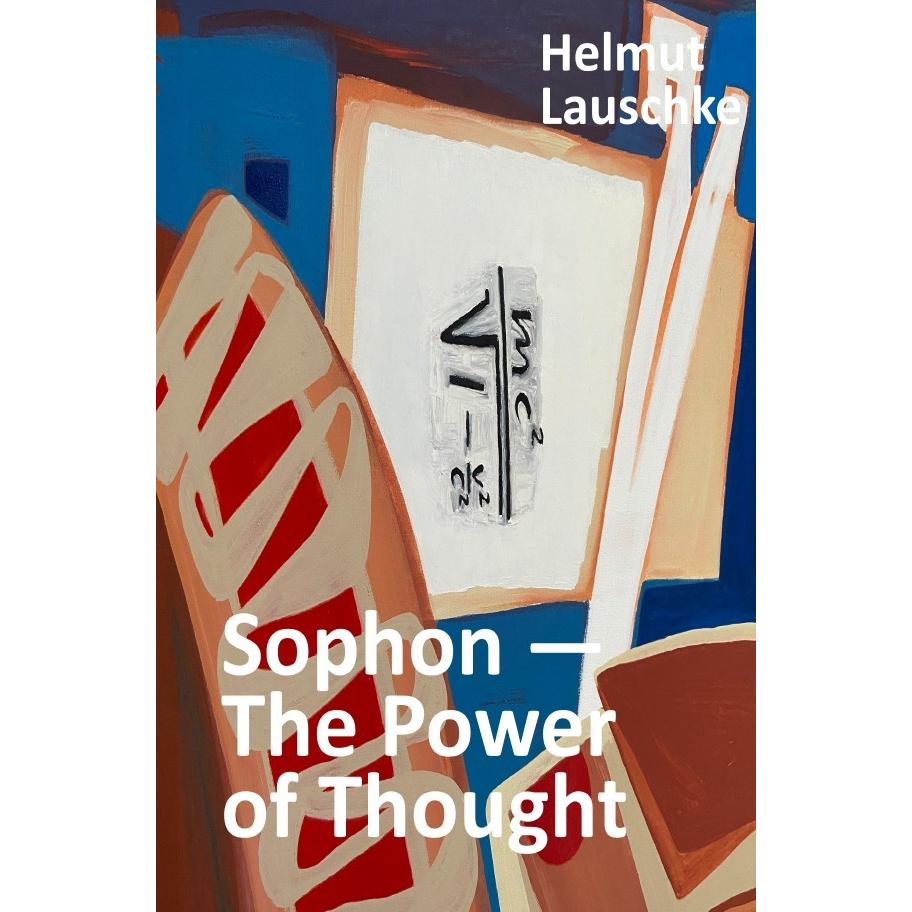 Sophon - The Power of Thought, Belletristik von Helmut Lauschke