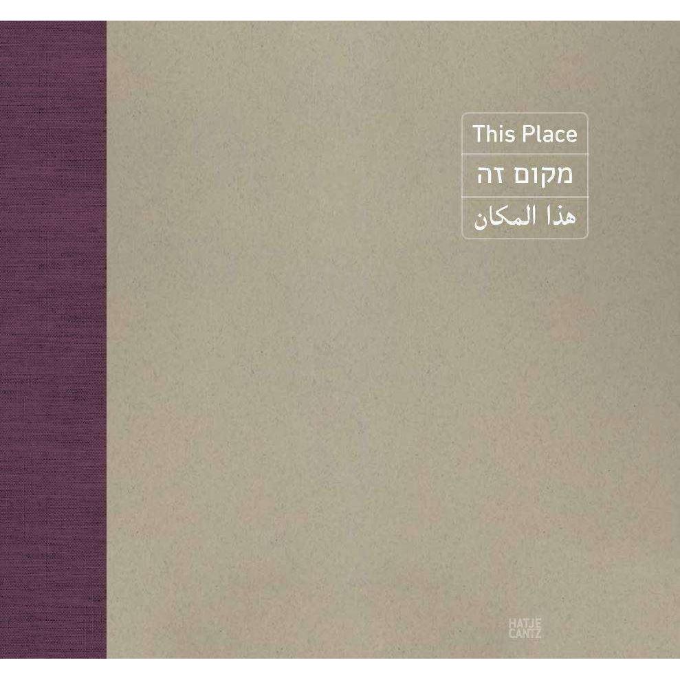 This Place, Sachbücher von Jeff Wall, Frédéric Brenner, Matt Brogan, grafikanstalt Wagner