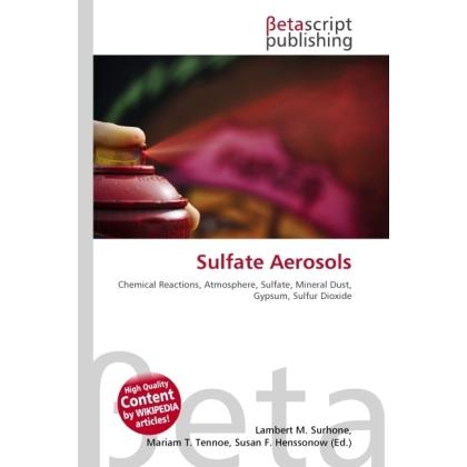 Sulfate Aerosols, Fachbücher von Lambert M. Surhone, Miriam T. Timpledon, Susan F. Marseken