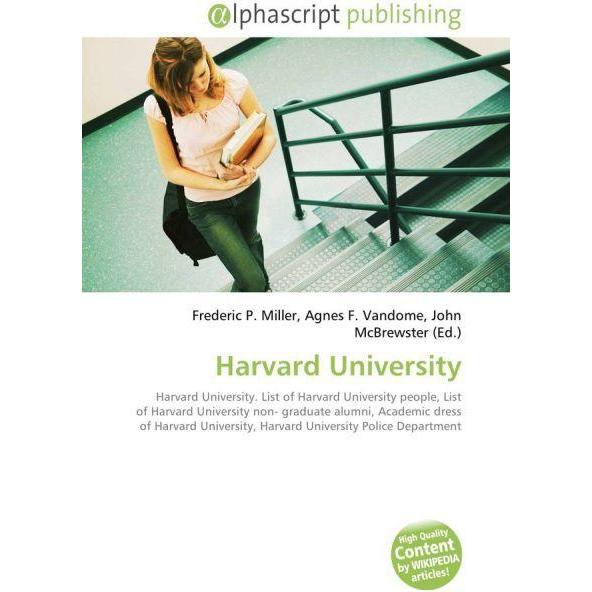 Harvard University, Fachbücher von Agnes F. Vandome, Frederic P. Miller, John McBrewster