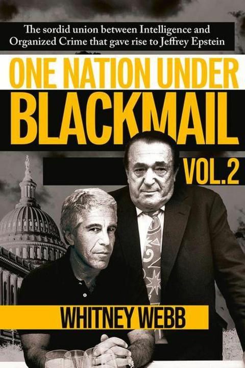 One Nation Under Blackmail: The Sordid Union Between Intelligence and Organised Crime That Gave (English, Whitney Alyse Webb, 2022)