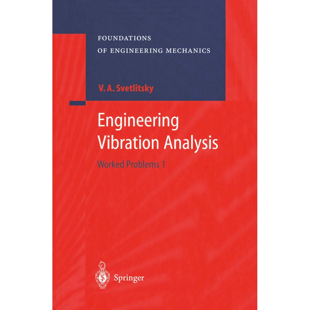 Engineering Vibration Analysis, Fachbücher von Valery A. Svetlitsky
