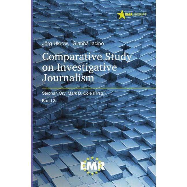 Comparative Study on Investigative Journalism, Ratgeber von Gianna Iacino, Jörg Ukrow