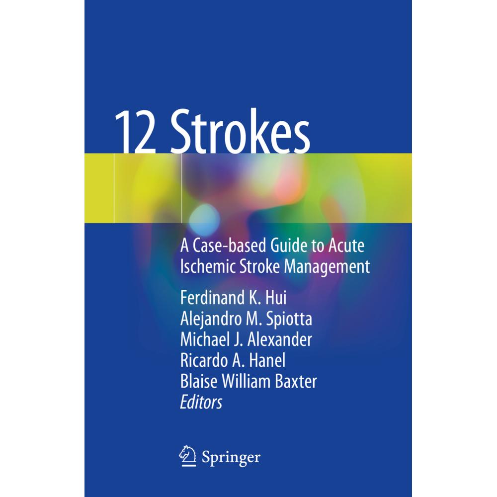 Thumbnail - 12 Strokes, Fachbücher von Ferdinand K. Hui, Alejandro M. Spiotta, Ricardo A. Hanel, Blaise William Baxter, Michael J. A...