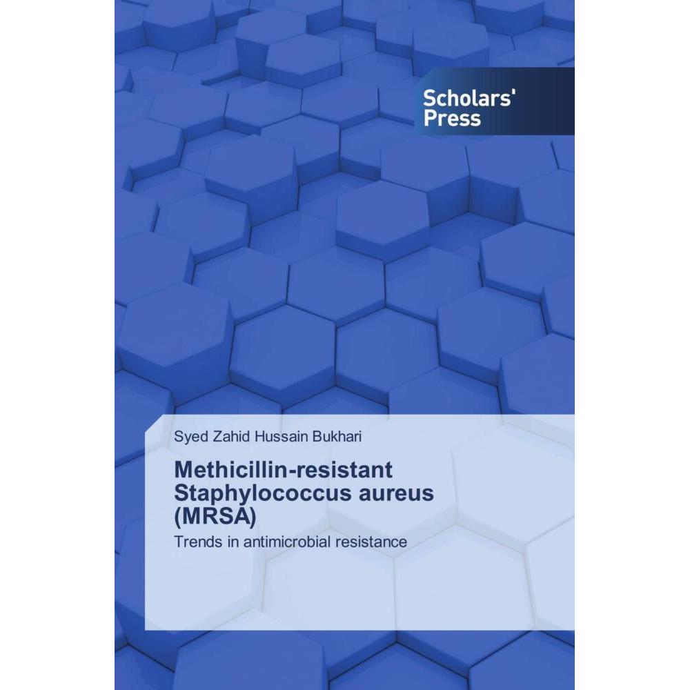 Methicillin-resistant Staphylococcus aureus (MRSA), Fachbücher von Syed Zahid Hussain Bukhari