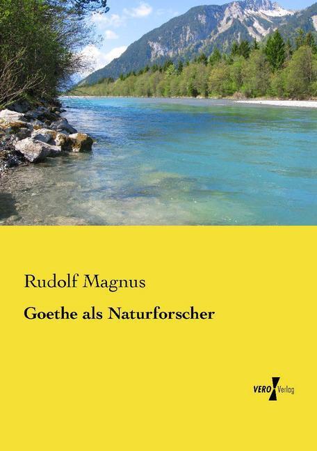 Produktbild Goethe als Naturforscher (Deutsch, Rudolf Magnus, 2015)