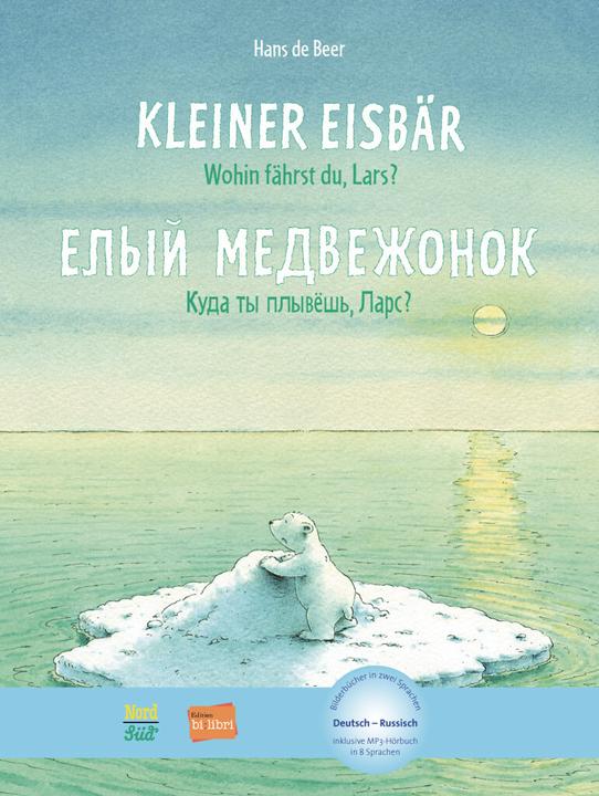Produktbild Kleiner Eisbär - Wohin fährst du, Lars? Kinderbuch Deutsch-Russisch (Deutsch, Hans de Beer, 2013)