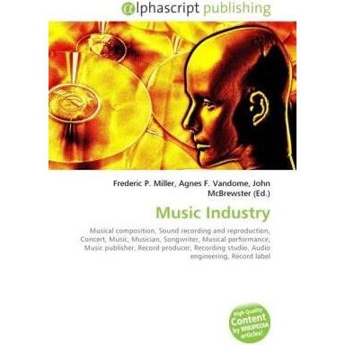 Music Industry, Fachbücher von Agnes F. Vandome, Frederic P. Miller, John McBrewster