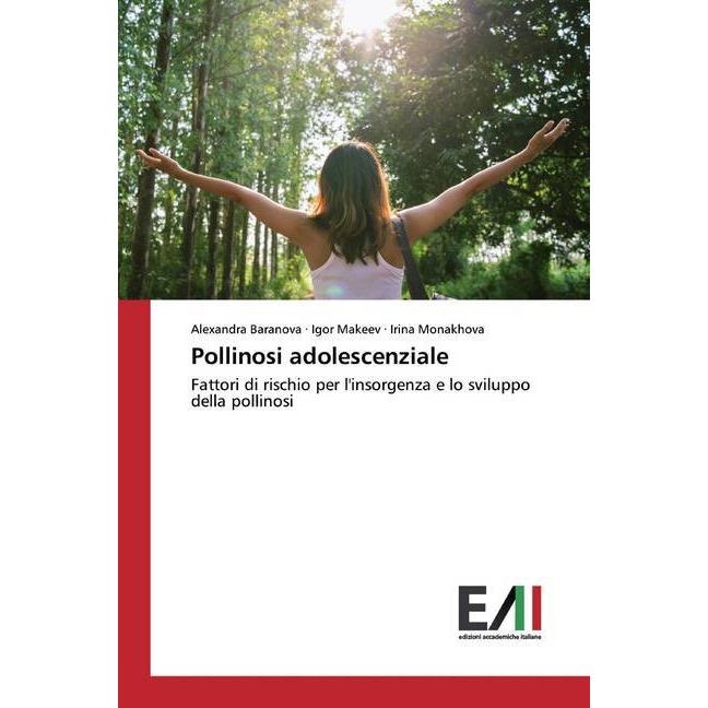 Pollinosi adolescenziale, Fachbücher von Igor Makeev, Alexandra Baranova, Irina Monakhova