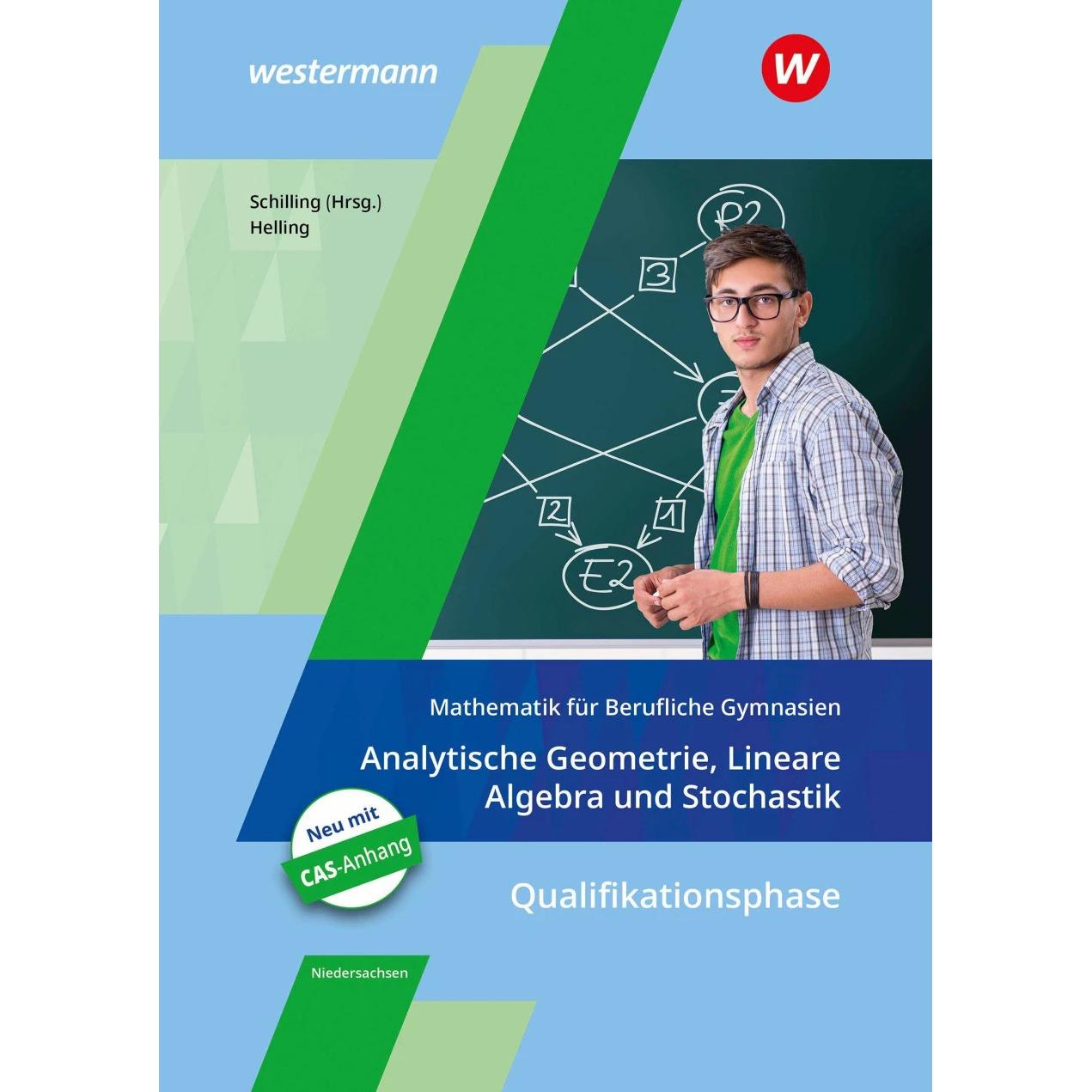 Mathematik für Berufliche Gymnasien. Analytische Geometrie, Lineare Algebra und Stochastik. Sch, Schulbücher von Jens He...