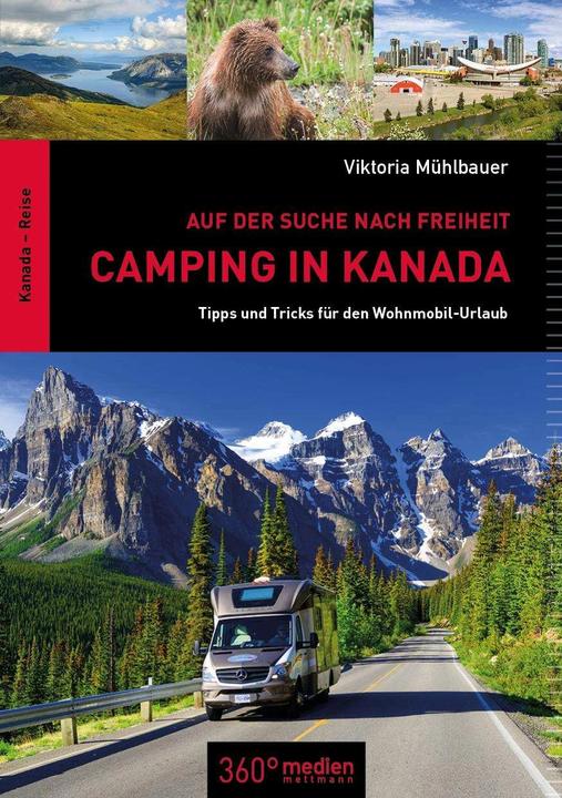 Produktbild Camping in Kanada: Auf der Suche nach Freiheit (Deutsch, Viktoria Mühlbauer, 2018)