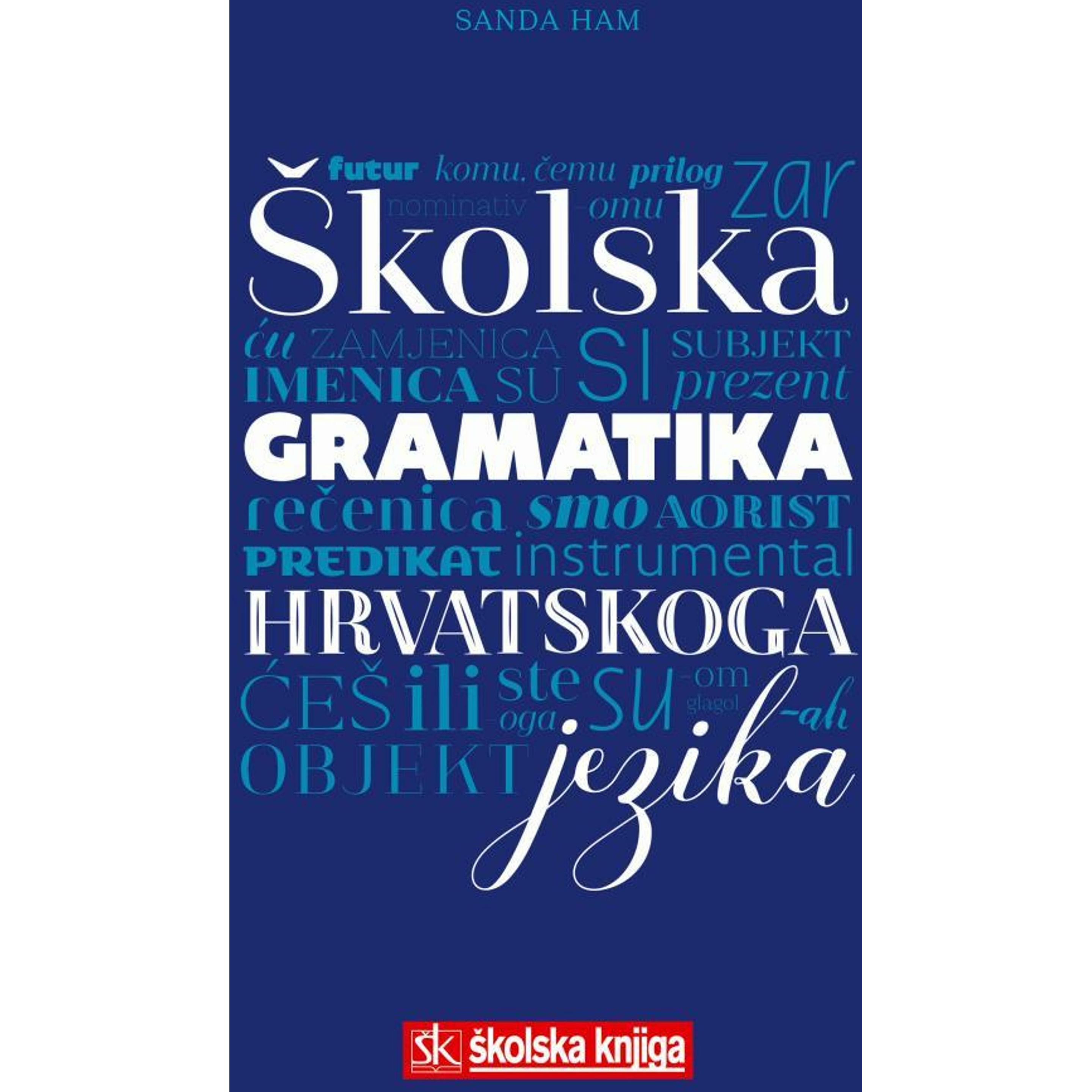 Skolska gramatika hrvatskoga jezika, Schulbücher von Sanda Ham