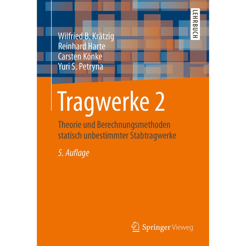 Tragwerke 2, Fachbücher von Wilfried B. Krätzig, Reinhard Harte, Carsten Könke, Yuri S. Petryna
