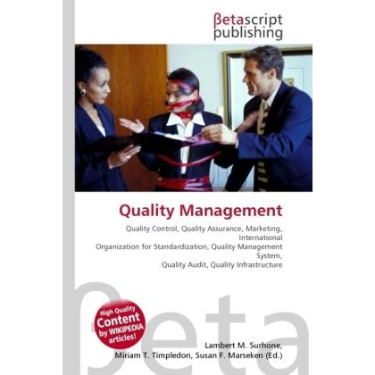 Quality Management, Fachbücher von Lambert M. Surhone, Miriam T. Timpledon, Susan F. Marseken