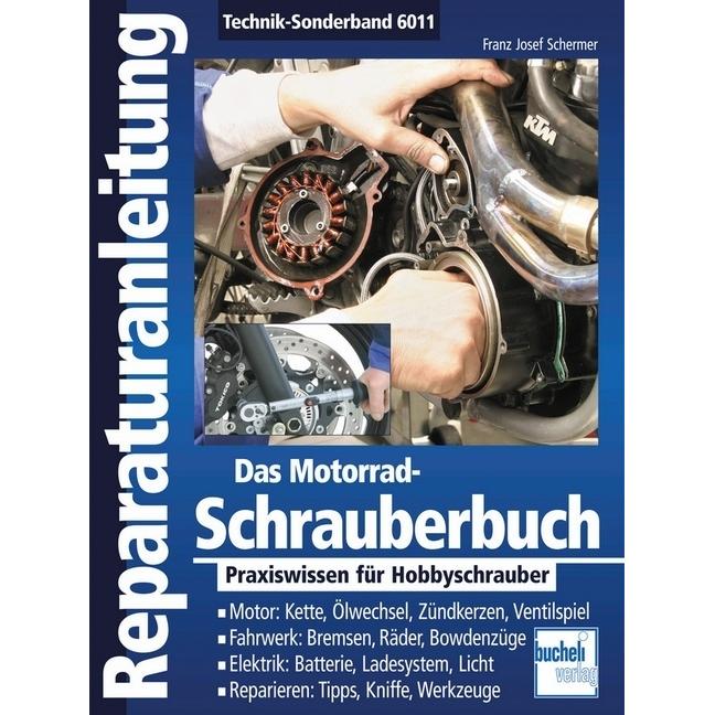 Das Motorrad-Schrauberbuch, Ratgeber von Franz Josef Schermer