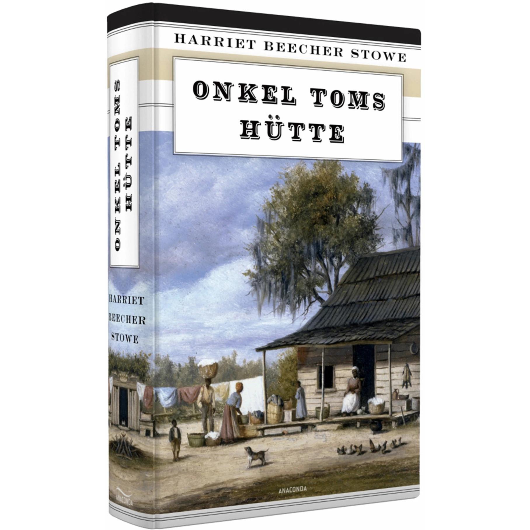 Onkel Toms Hütte, Belletristik von Harriet Beecher Stowe