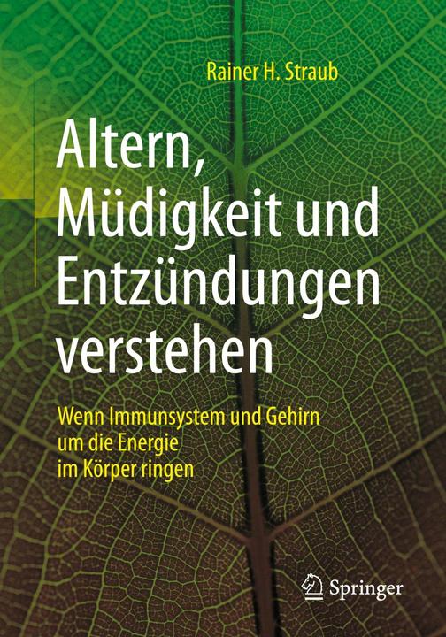 Produktbild Altern, Müdigkeit und Entzündungen verstehen (Deutsch, Rainer H. Straub, 2018)