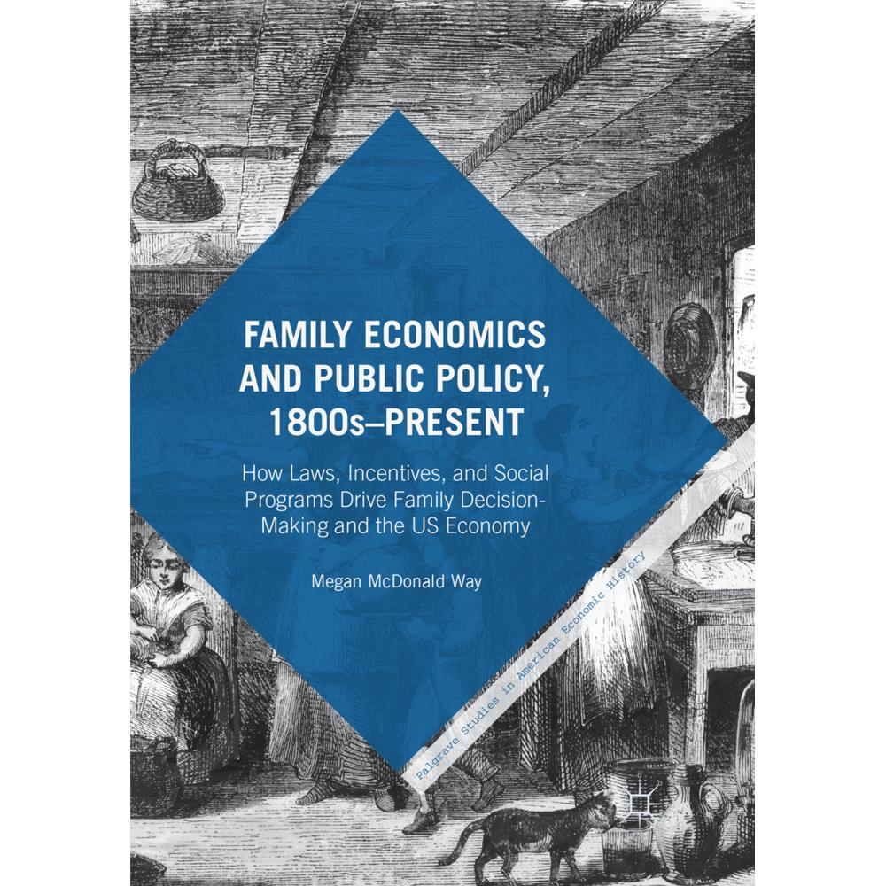 Family Economics and Public Policy, 1800s-Present, Fachbücher von Megan McDonald Way