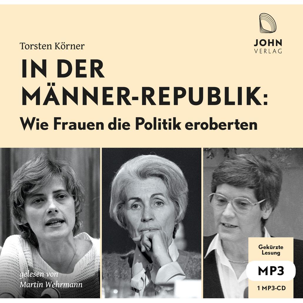 Körner:In der Männerrepublik: Wie Fraue, Hörbücher von Torsten Körner