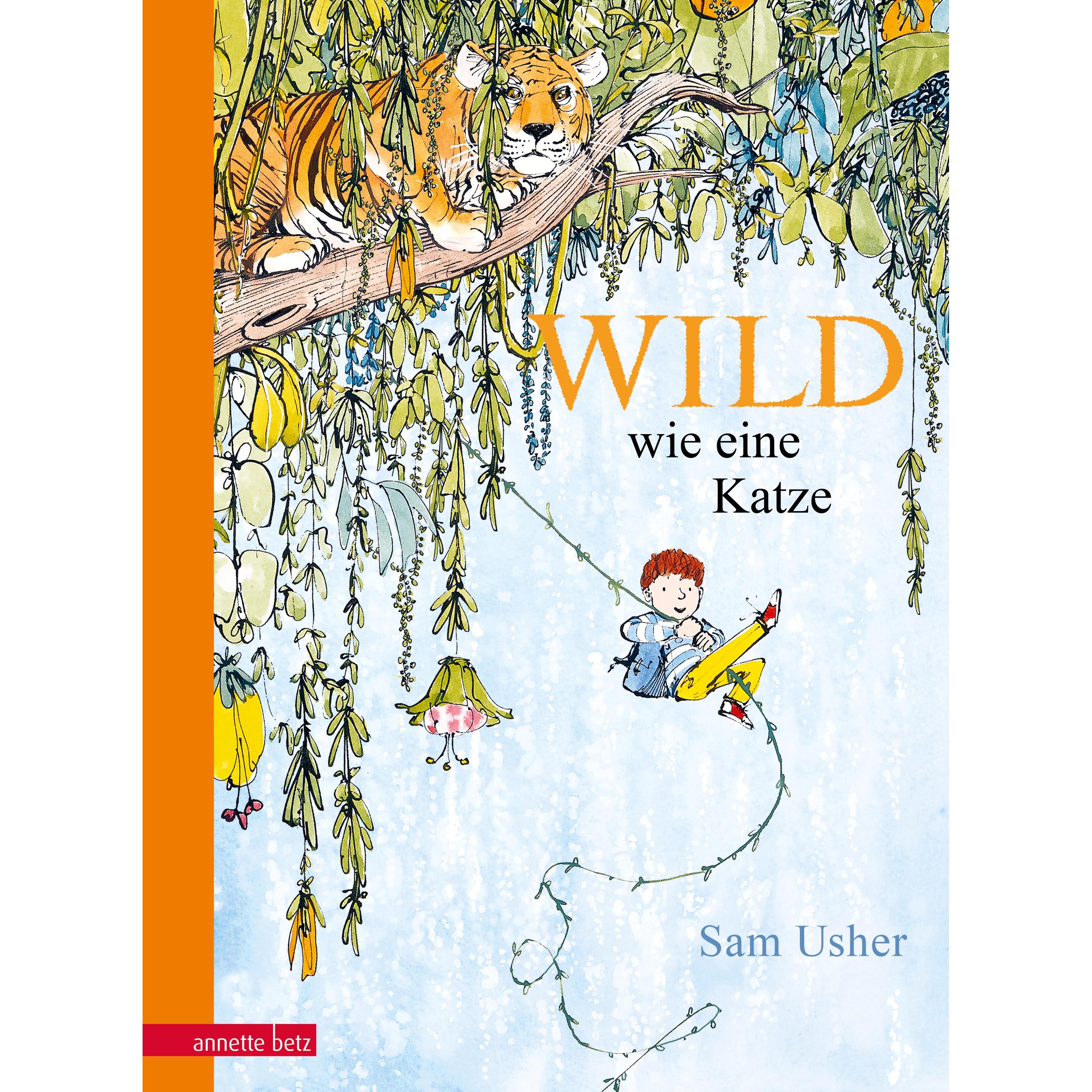 Wild wie eine Katze, Kinderbücher von Sam Usher
