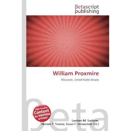William Proxmire, Fachbücher von Lambert M. Surhone, Miriam T. Timpledon, Susan F. Marseken