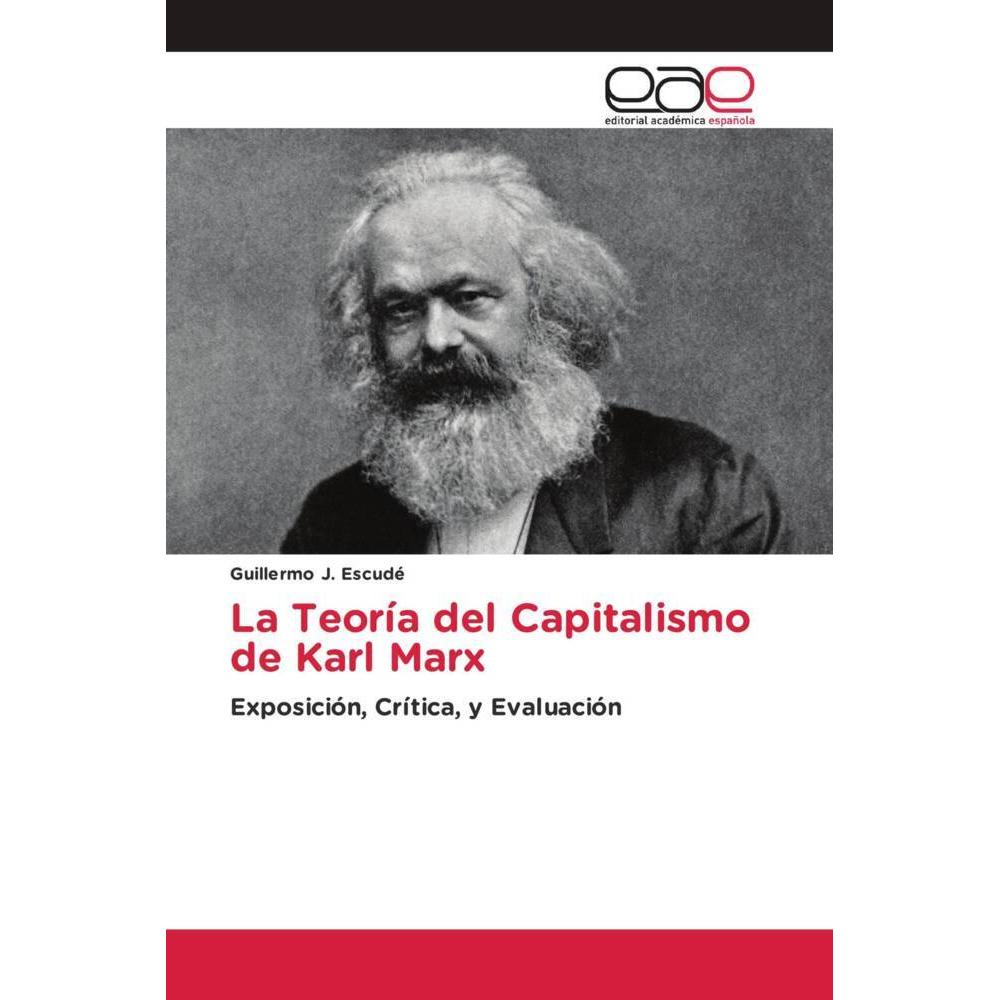 La Teoría del Capitalismo de Karl Marx, Fachbücher von Guillermo J. Escudé