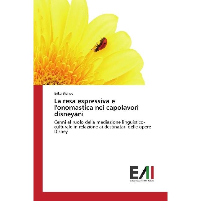 La resa espressiva e l'onomastica nei capolavori disneyani, Fachbücher von Erika Bianco