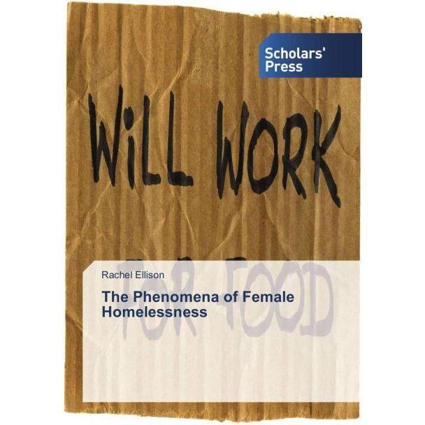 The Phenomena of Female Homelessness, Fachbücher von Rachel Ellison
