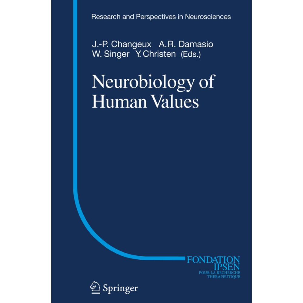 Neurobiology of Human Values, Fachbücher von Antonio Damasio, Wolf Singer, Jean-Pierre P. Changeux