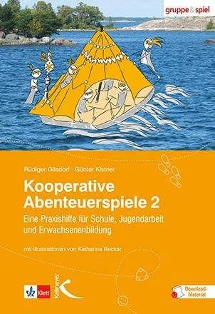 Produktbild Kooperative Abenteuerspiele 2 (Deutsch, Rüdiger Gilsdorf, Günter Kistner, Katharina Becker, 2020)