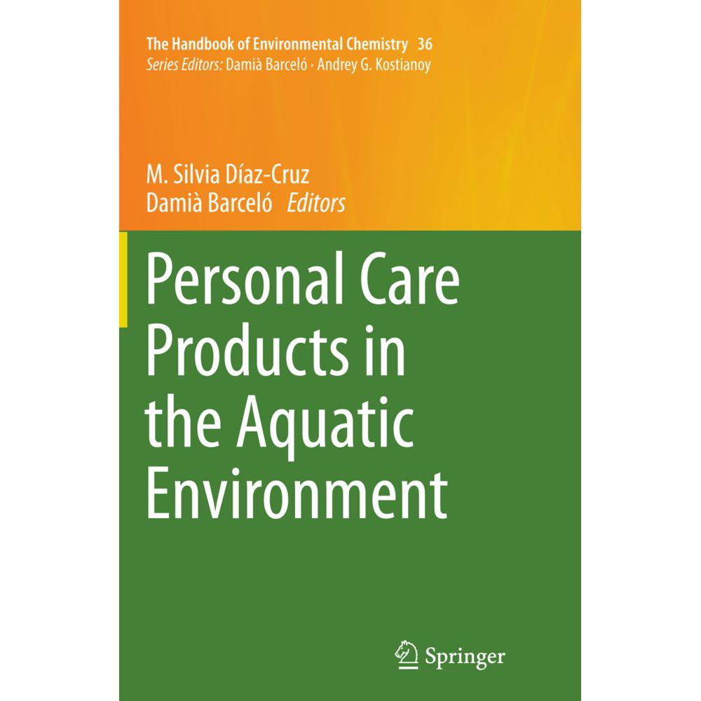 Personal Care Products in the Aquatic Environment, Fachbücher von Damià Barceló, M. Silvia Díaz-Cruz