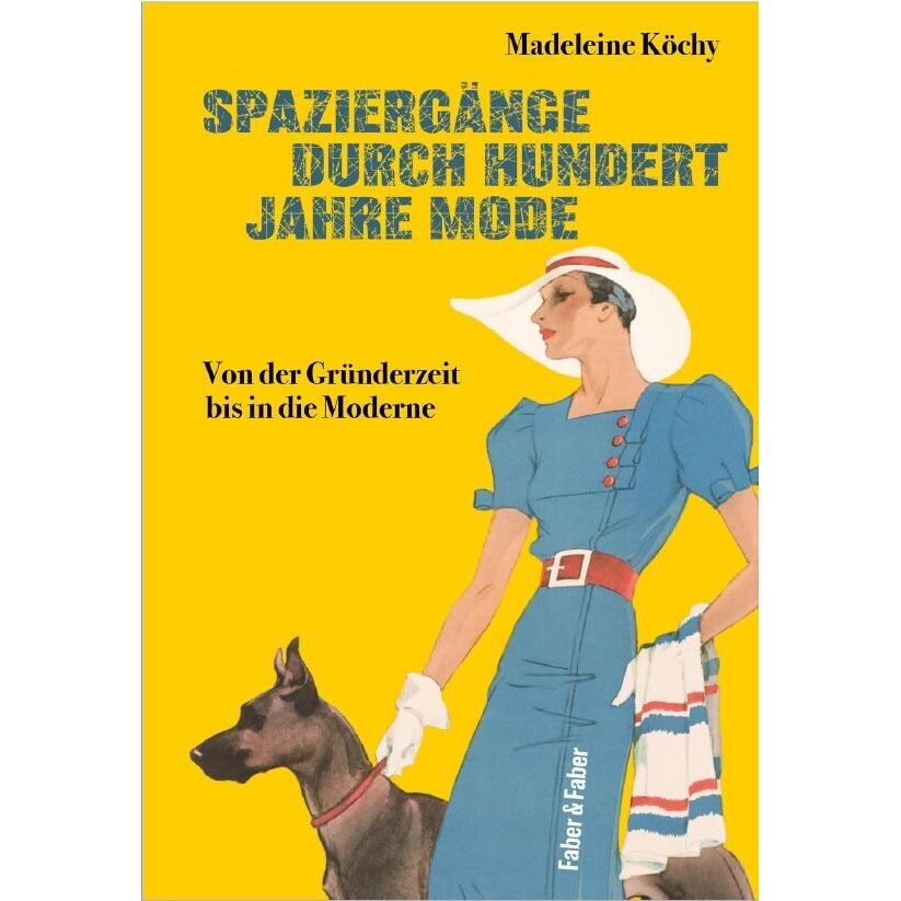 Thumbnail - Ein Spaziergang durch hundert Jahre Mode, Sachbücher von Madeleine Köchy